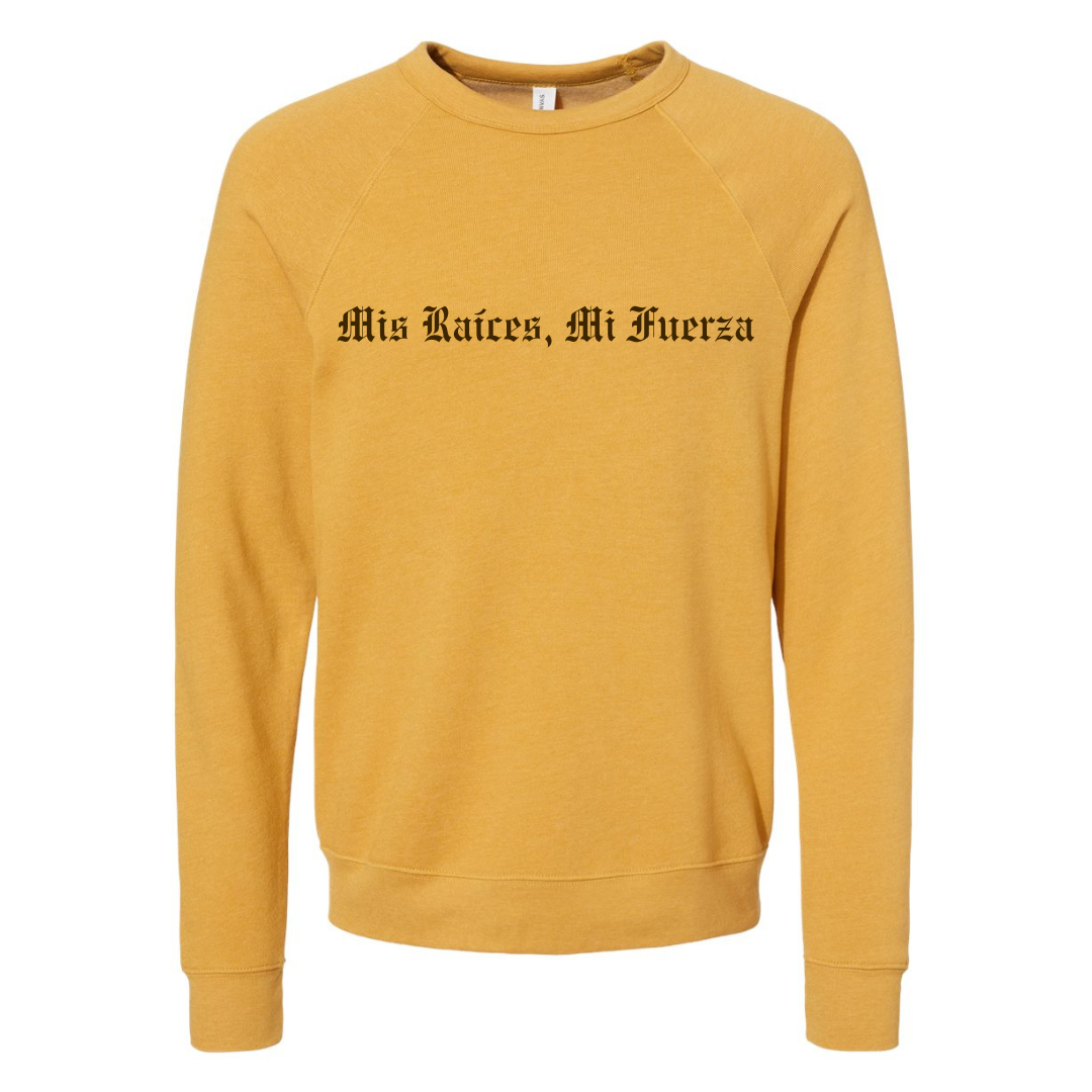Mis Raíces, Mi Fuerza – Crewneck Sweatshirt